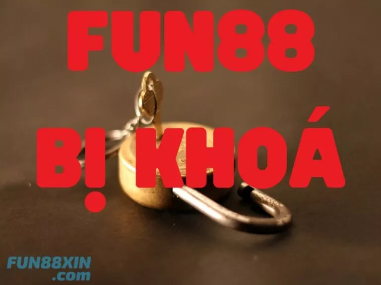 fun88 bị khóa