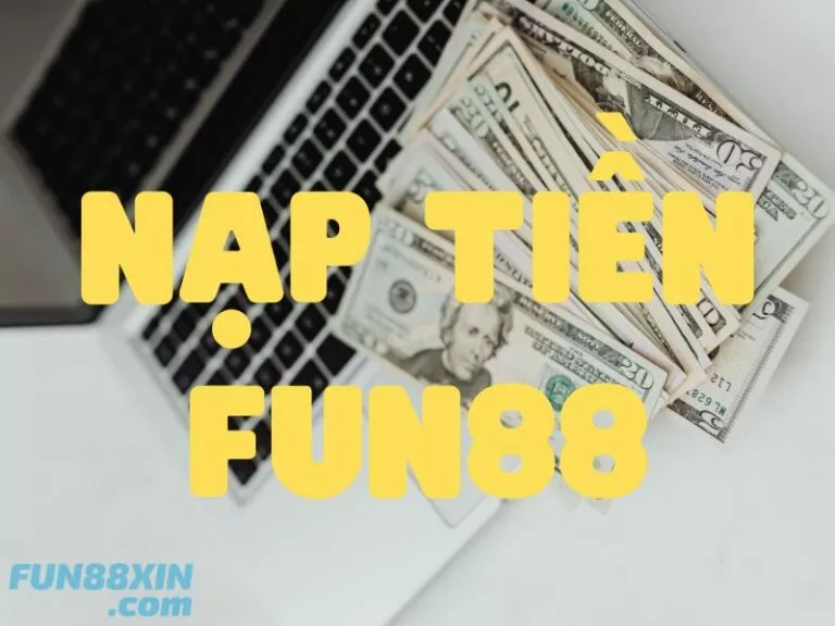 nạp tiền fun88