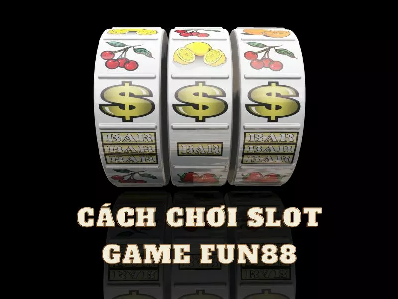 Slot game Fun88