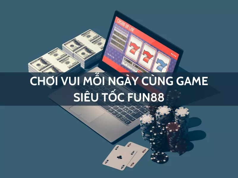 game siêu tốc spribe fun88 nhận thưởng đến 200,000 vnd hàng tuần!