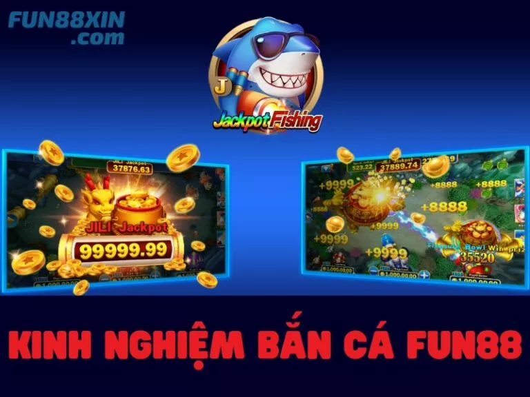 kinh nghiệm chơi bắn cá fun88
