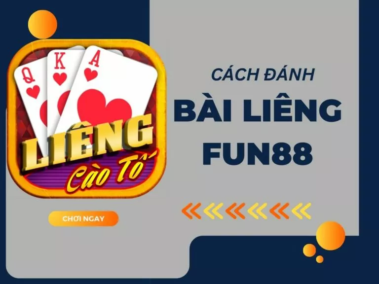 hướng dẫn cách đánh bài liêng tại fun88