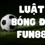 Luật bóng đá Fun88