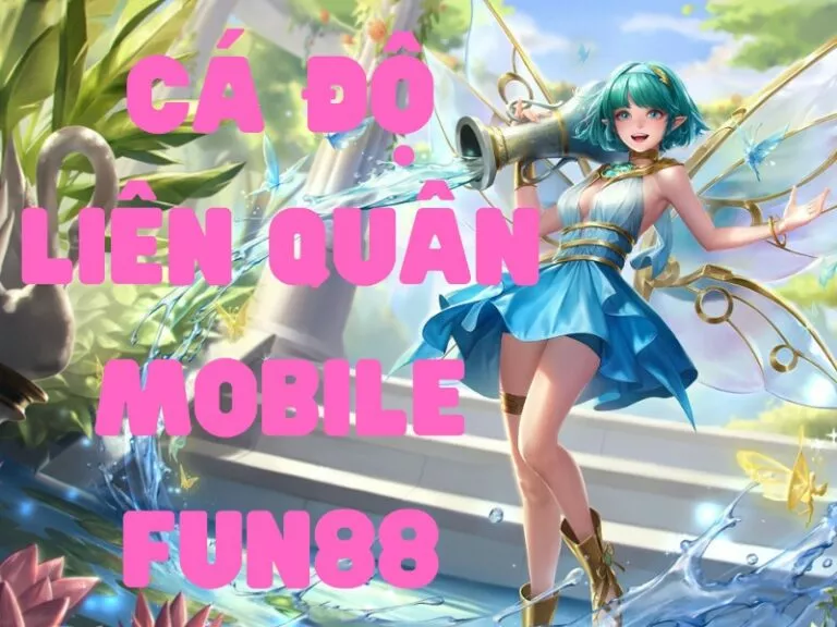 cá cược liên quân mobile fun88