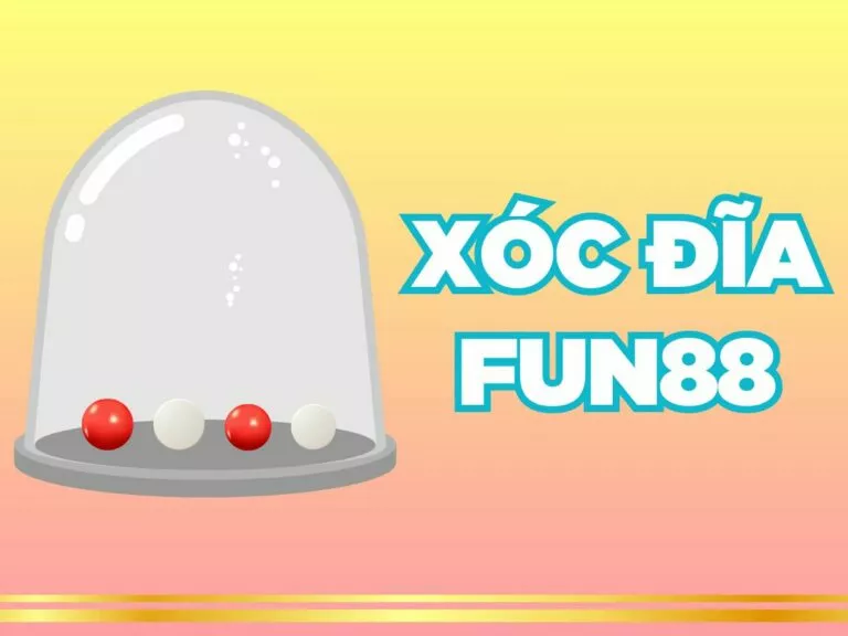 trải nghiệm game xóc đĩa fun88